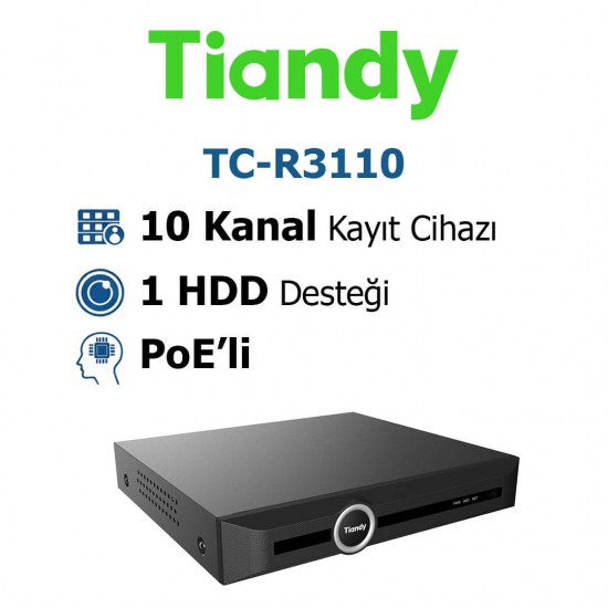 Tiandy TC-R3110 10 kanal 8 poe nvr kayıt cihazı ip kamera sistemi